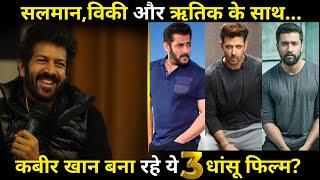 Will Kabir Khan make 3 blockbuster movies with Salman, Hrithik and Vicky?