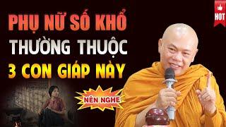 Đàn Bà Số Khổ Thường Thuộc 2 Con Giáp Này Cả Đời Vất Vả - Thầy Thích Minh Đạo