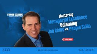 Mastering Managerial Excellence- Balancing Job Skills and People Skills