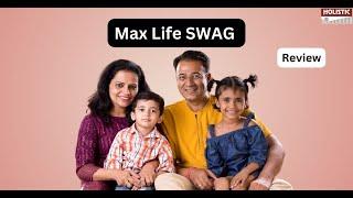 Max Life Smart Wealth Annuity Guaranteed (SWAG) Pension Plan Review | Holistic Investment