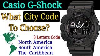 Casio G-Shock | What City Code To Choose? | North and South America & Caribbean |    etc