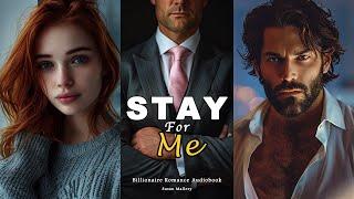 Billionaire Romance Audiobook “Stay For Me ” #audiobook #romancebooks   #love #romance #booktube