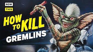 How to Kill Gremlins | NowThis Nerd