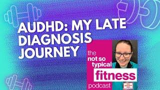 Actually Autistic Female - My Adult Autism & ADHD Diagnosis Journey | not so typical podcast