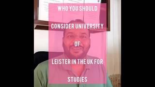 Why you should Consider university of Leister in the UK for your Studies