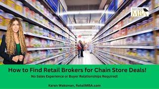 Retail Brokers - How to Work with Top Reps Who Can Broker Retail Deals for You!