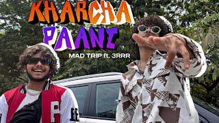 Kharcha Paani (Official Music Video) | Mad trip ft. 3RRR | Prod by Any vibe | New Rap song 2024