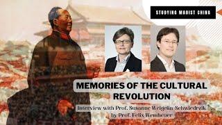 Memories of the Cultural Revolution: Interview with Prof. Weigelin-Schwiedrzik by Felix Wemheuer