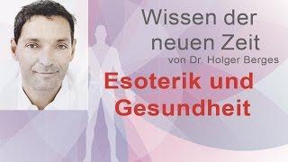 Spiritualität und persönliche Gesundheit: wissen-der-neuen-zeit.de von Dr. med Holger Berges