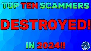 Top 10 Scammers DESTROYED in 2024!