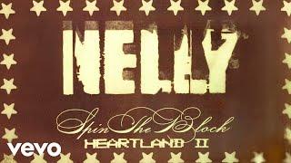 Nelly - Spin the Block (Official Audio)