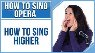 How to Sing Opera (Soprano Edition) #2: How to Sing Higher