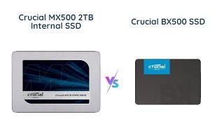 Crucial MX500 vs BX500: Which SSD is Worth the Money?