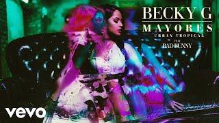 Becky G, Bad Bunny - Mayores (Urban Tropical)[Audio]