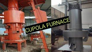 Cupola Furnace | An Overview