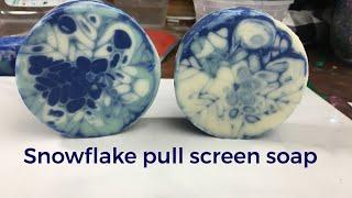 snowflake pull screen soap (again) - Winter soap #1