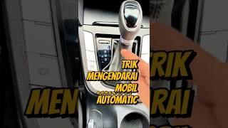 Tips & Trik Mengendarai Mobil Matic #otomotif #belajarmobil #mobil #automobile