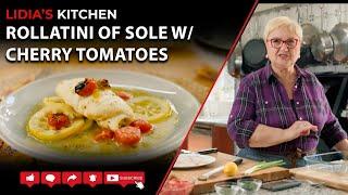 Rollatini of Sole with Cherry Tomatoes