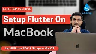 How to setup Flutter on macOS ? Install Flutter & Android Studio on MacBook