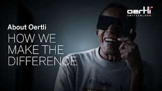 About Oertli: How we make the difference