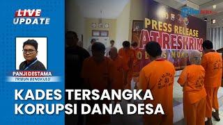 3 Tersangka Korupsi Dana Desa BUMDes Mukomuko Ditangkap, Ada Kades Sinar Laut dan 2 Pengurus