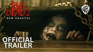 EVIL DEAD 2: New Chapter | Official Trailer | Warner Bros