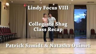 Lindy Focus VIII - Collegiate Shag Crash Course Recap by Patrick and Natasha