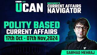 Polity based Current Affairs for UPSC CSE by Sarmad Mehraj | IAS 2025 - Current Affairs Navigator