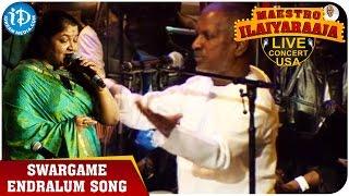 Maestro Ilaiyaraaja Live Concert - Swargame Endralum Song - Ilaiyaraaja and Chitra