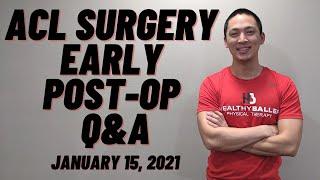 ACL Surgery Early Post-op Q&A