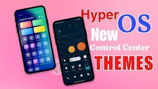 Top 3! HyperOS Control Center Theme  | Apply Xiaomi HyperOS Control Center Theme