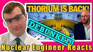 No, Thorium isn't the key to New Nuclear Power (at least not by itself) - Nuclear Engineer Reacts