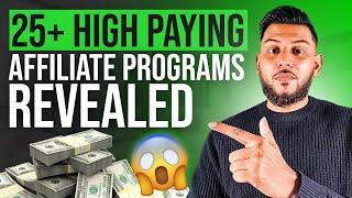 25+ Best High Paying Affiliate Programs To Make QUICK Commissions in 2023