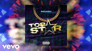 Squash - Top Star (Official Audio)