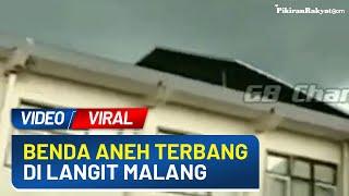 Video Viral! Penampakan Benda Aneh Terbang di Langit Malang, Netizen: Kayanya UFO Deh