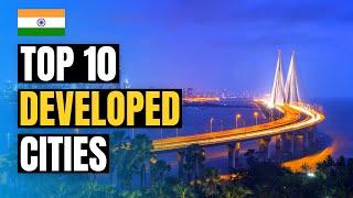 Top 10 Most Developed Cities of India by GDP 2025