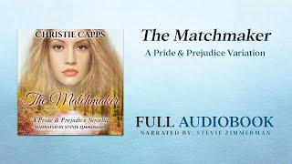 The Matchmaker: A Pride & Prejudice Novella