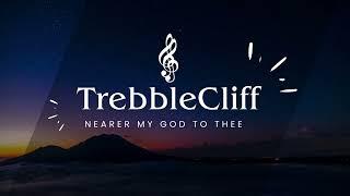 TrebbleCliff - Nearer My God To Thee