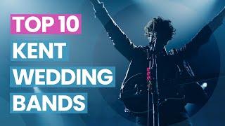 Top 10 Kent Wedding Bands for 2023