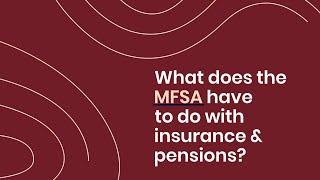 What does the MFSA have to do with insurance and pensions?