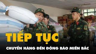 Thêm 80 tấn hàng ở TP.HCM tiếp tục chuyển đến đồng bào miền Bắc