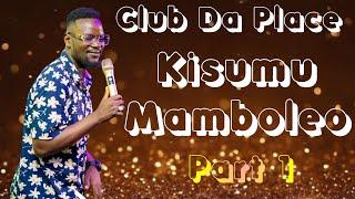 PRINCE INDAH LIVE CLUB DA PLACE KISUMU, MAMBOLEO PART 1 [ONE]