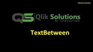 Qlik_067: How to use TextBetween function in Qlik Script and Qlik Front End.