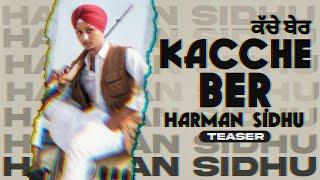 Kacche Ber (Teaser) Harman Sidhu  | Arjun Sharma  | GA Records |  Latest Punjabi Song 2021