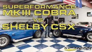 Superformance Mk3 Cobra vs Shelby CSX Cobra | Downforce Motorsports