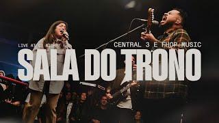 Sala do Trono (Ao Vivo) - Central 3, fhop music