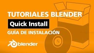 TUTORIALES BLENDER |#02 – QUICK INSTALL