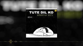 TUTE DIL KO  | Official Audio | Ratnadeep feat. Srijit Banerjee