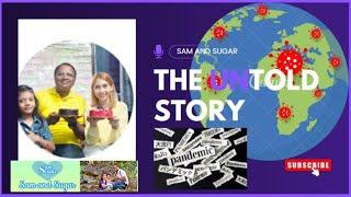 The UNTOLD Story of Sam and Sugar during PANDEMIC