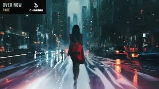 Padé - Over Now (Official Audio)